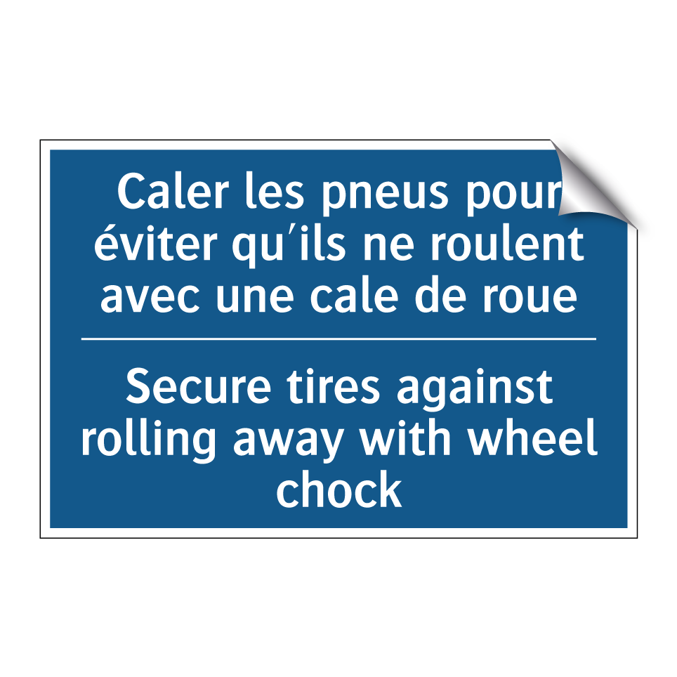 Caler les pneus pour éviter qu'ils /.../ - Secure tires against rolling away /.../
