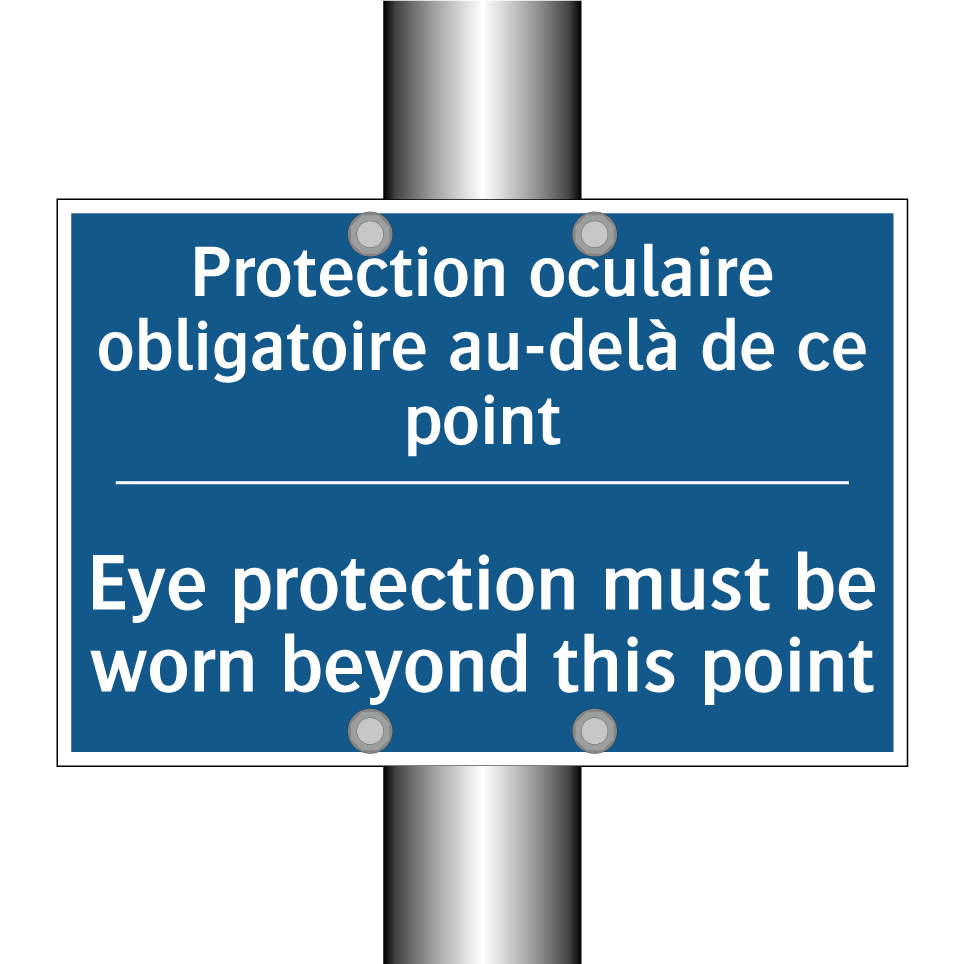 Protection oculaire obligatoire /.../ - Eye protection must be worn beyond /.../