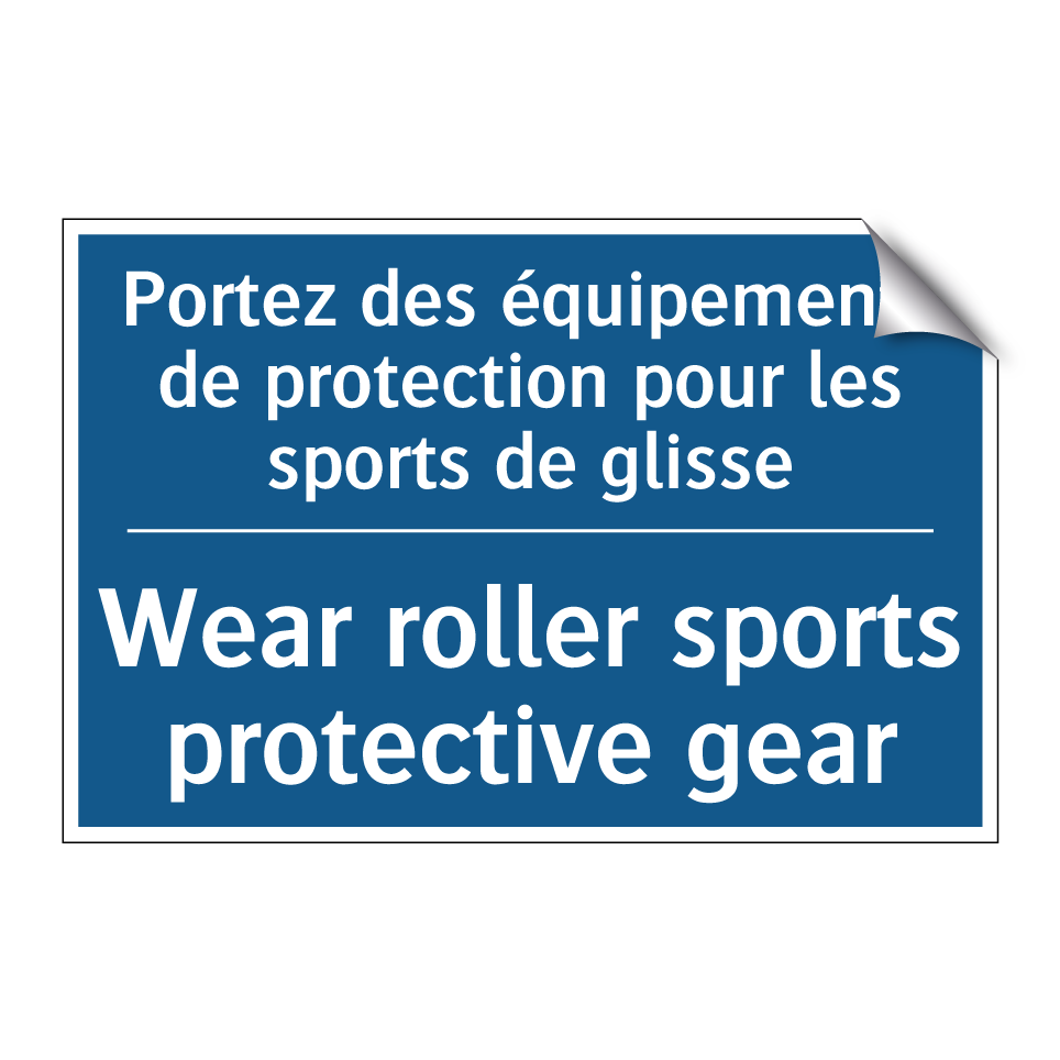 Portez des équipements de protection /.../ - Wear roller sports protective /.../