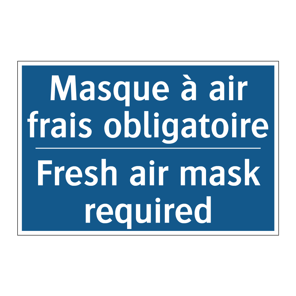 Masque à air frais obligatoire - Fresh air mask required