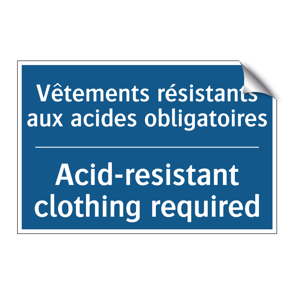 Vêtements résistants aux acides /.../ - Acid-resistant clothing required /.../