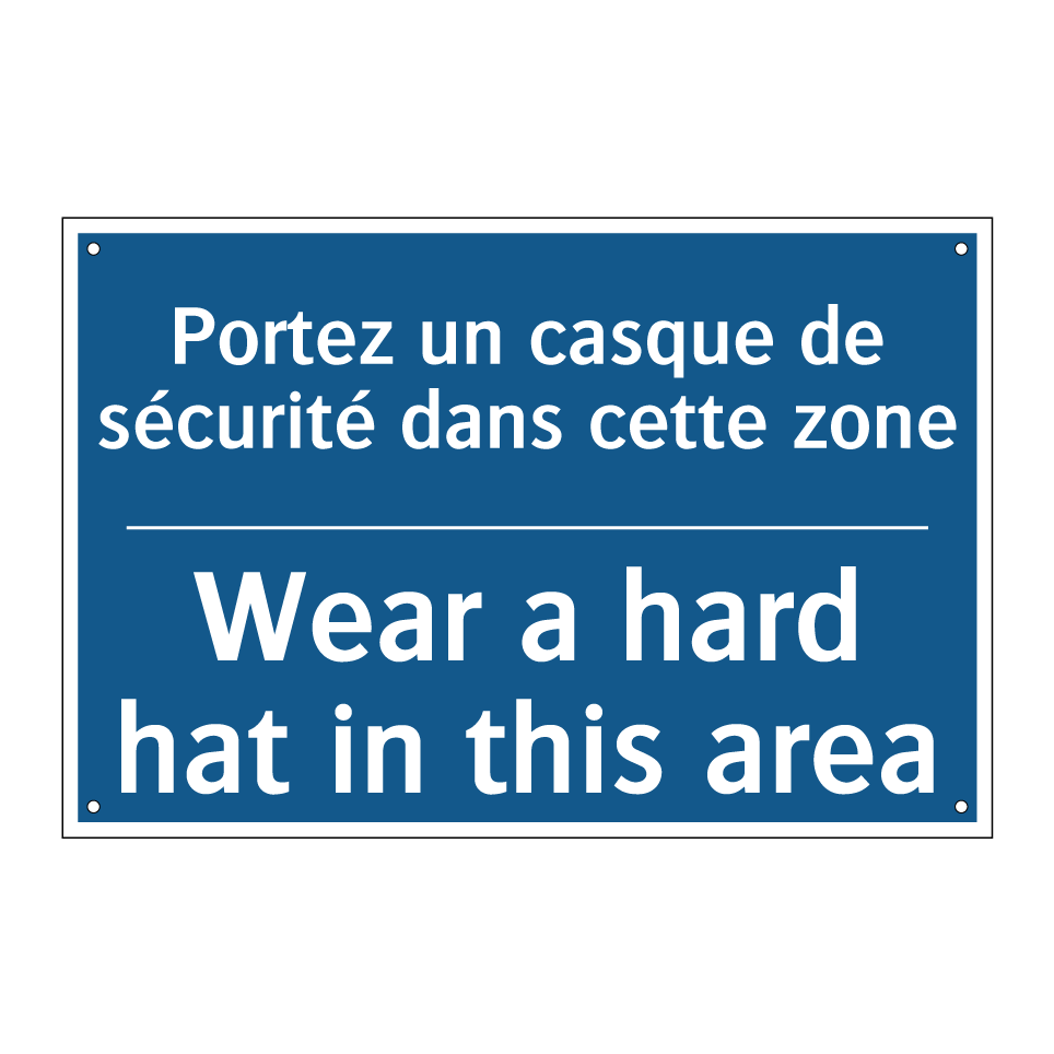 Portez un casque de sécurité dans /.../ - Wear a hard hat in this area