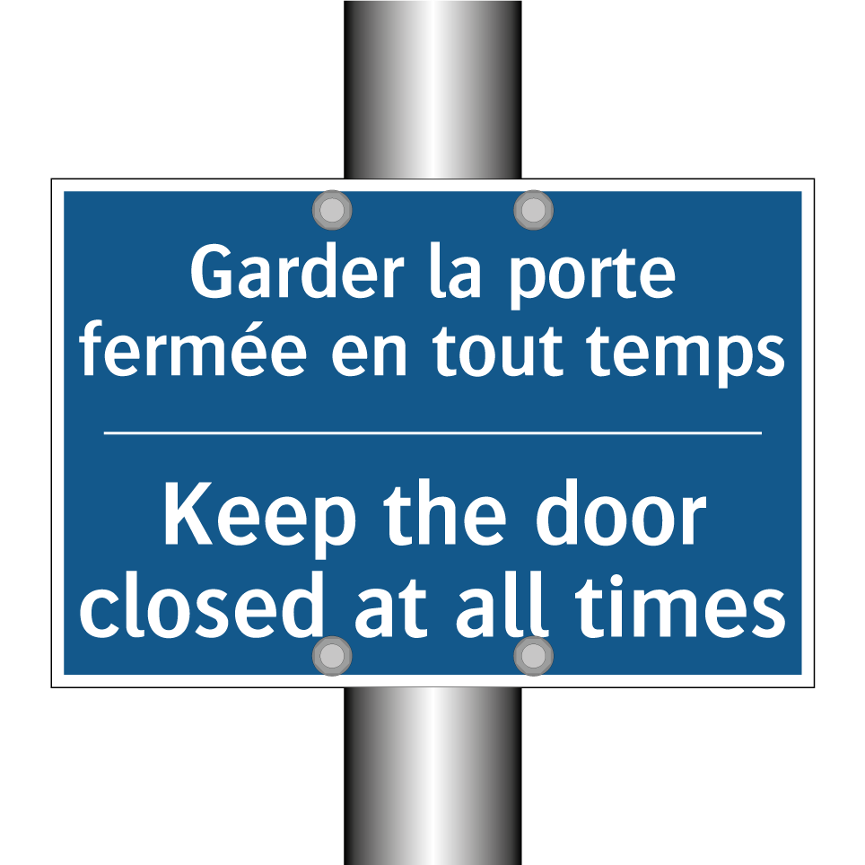 Garder la porte fermée en tout /.../ - Keep the door closed at all times /.../