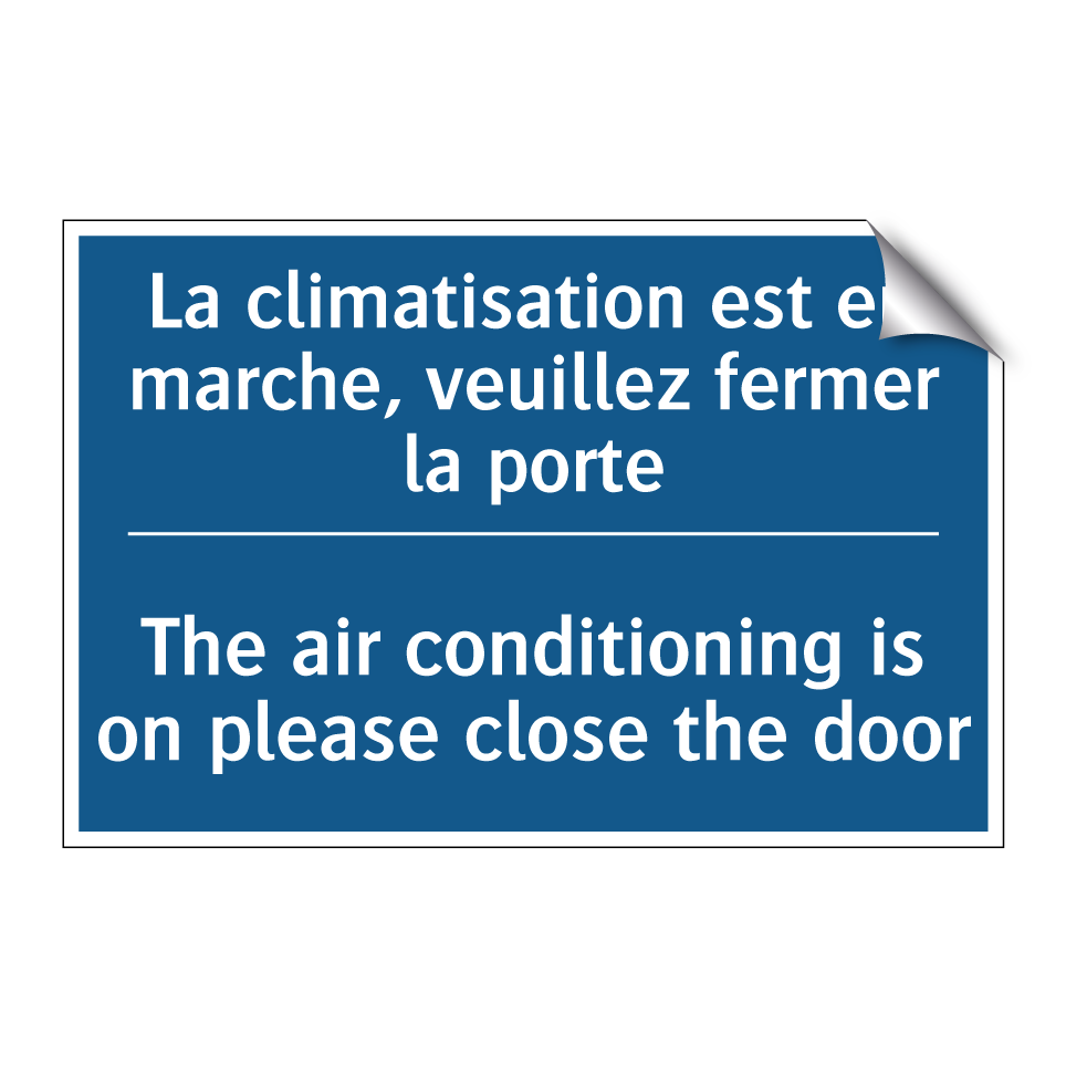 La climatisation est en marche, /.../ - The air conditioning is on please /.../
