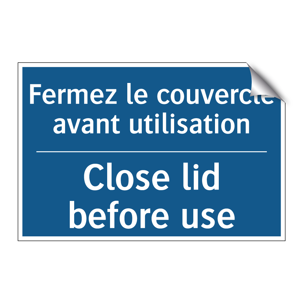 Fermez le couvercle avant utilisation /.../ - Close lid before use