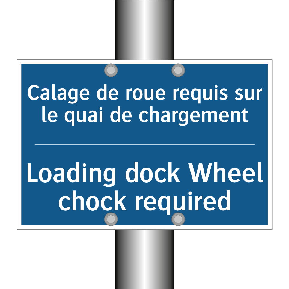 Calage de roue requis sur le quai /.../ - Loading dock Wheel chock required /.../