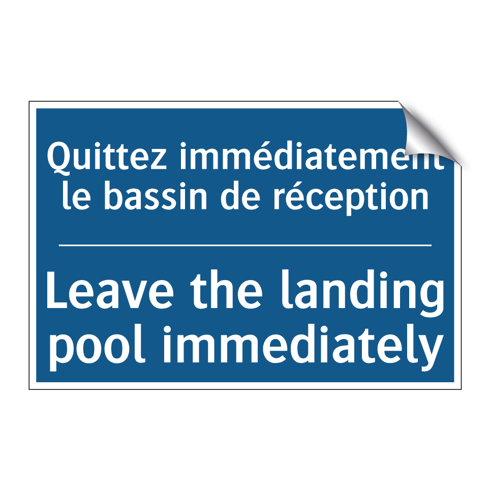Quittez immédiatement le bassin /.../ - Leave the landing pool immediately /.../