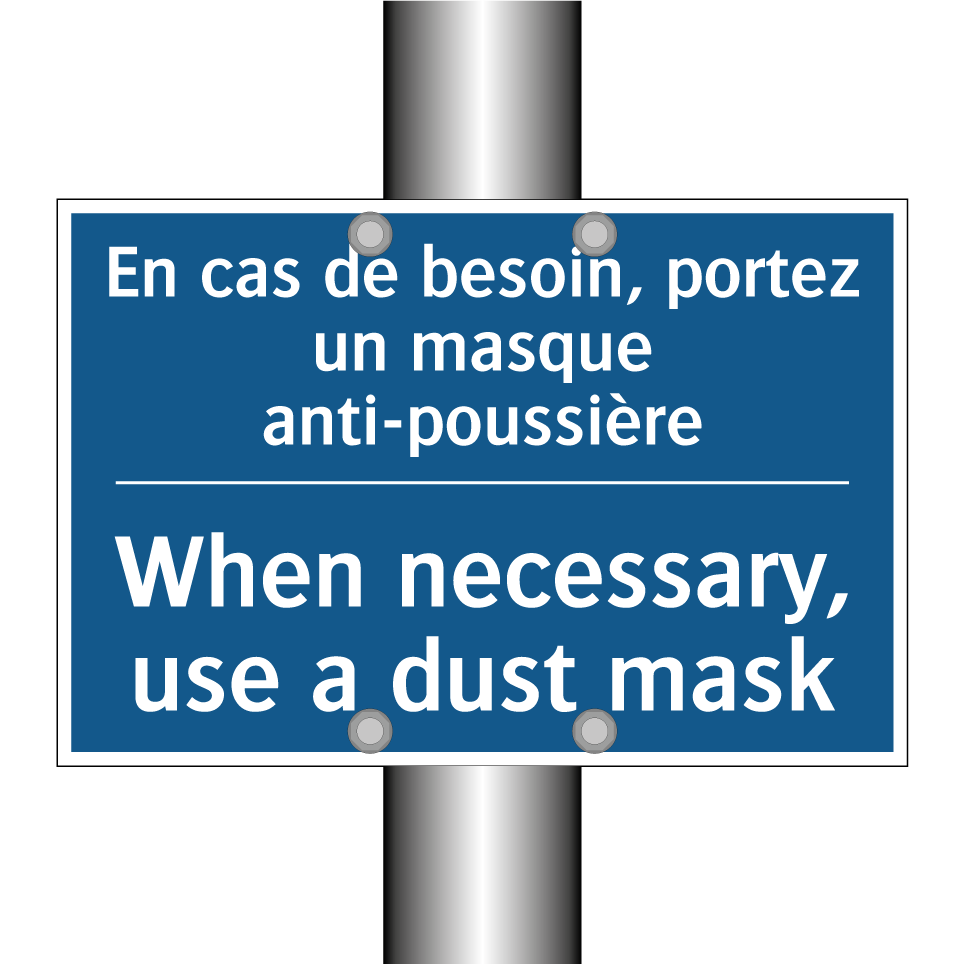 En cas de besoin, portez un masque /.../ - When necessary, use a dust mask /.../
