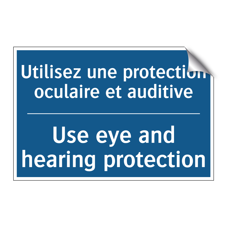 Utilisez une protection oculaire /.../ - Use eye and hearing protection