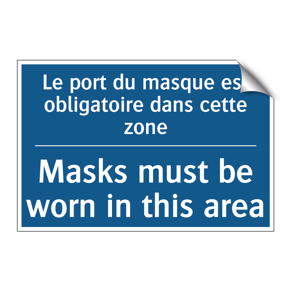 Le port du masque est obligatoire /.../ - Masks must be worn in this area /.../