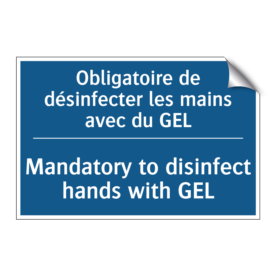 Obligatoire de désinfecter les /.../ - Mandatory to disinfect hands with /.../