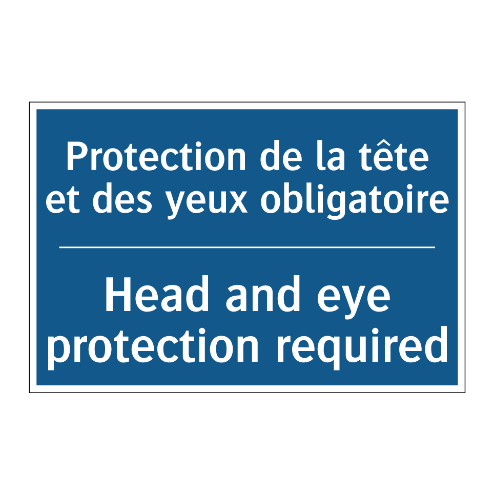 Protection de la tête et des yeux /.../ - Head and eye protection required /.../