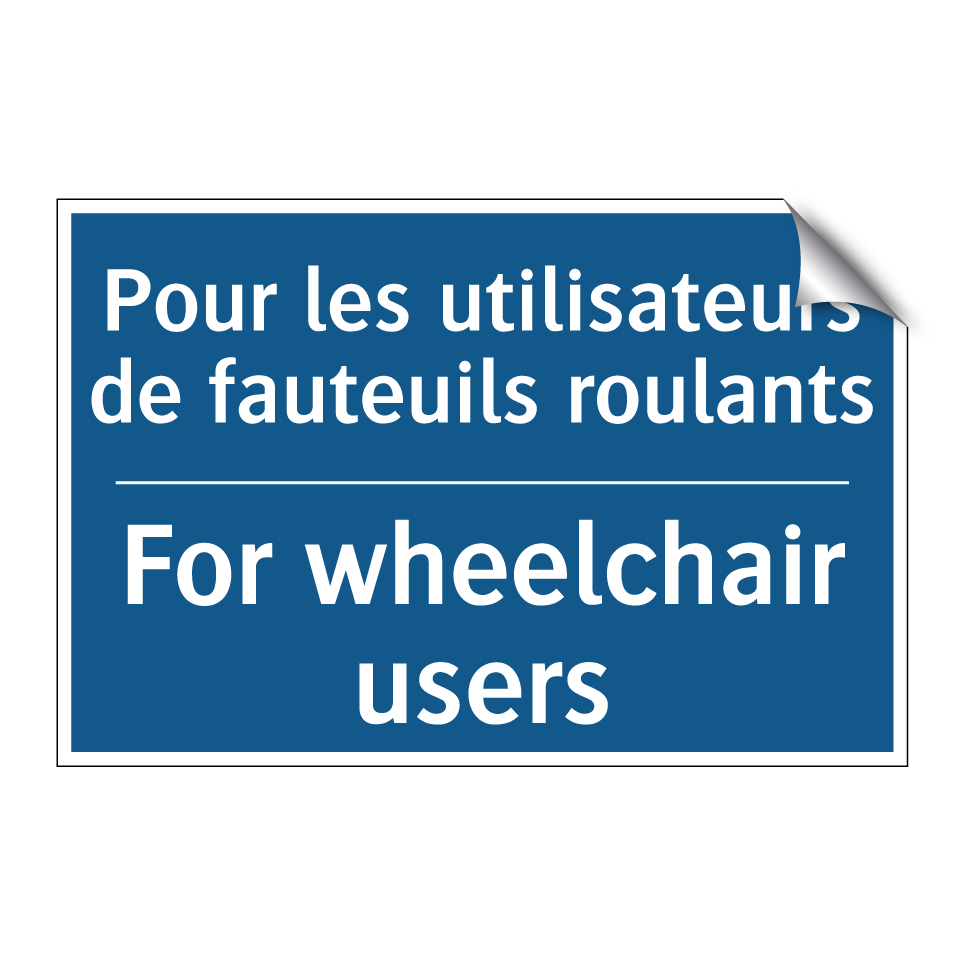 Pour les utilisateurs de fauteuils /.../ - For wheelchair users