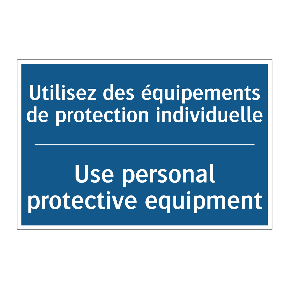 Utilisez des équipements de protection /.../ - Use personal protective equipment /.../