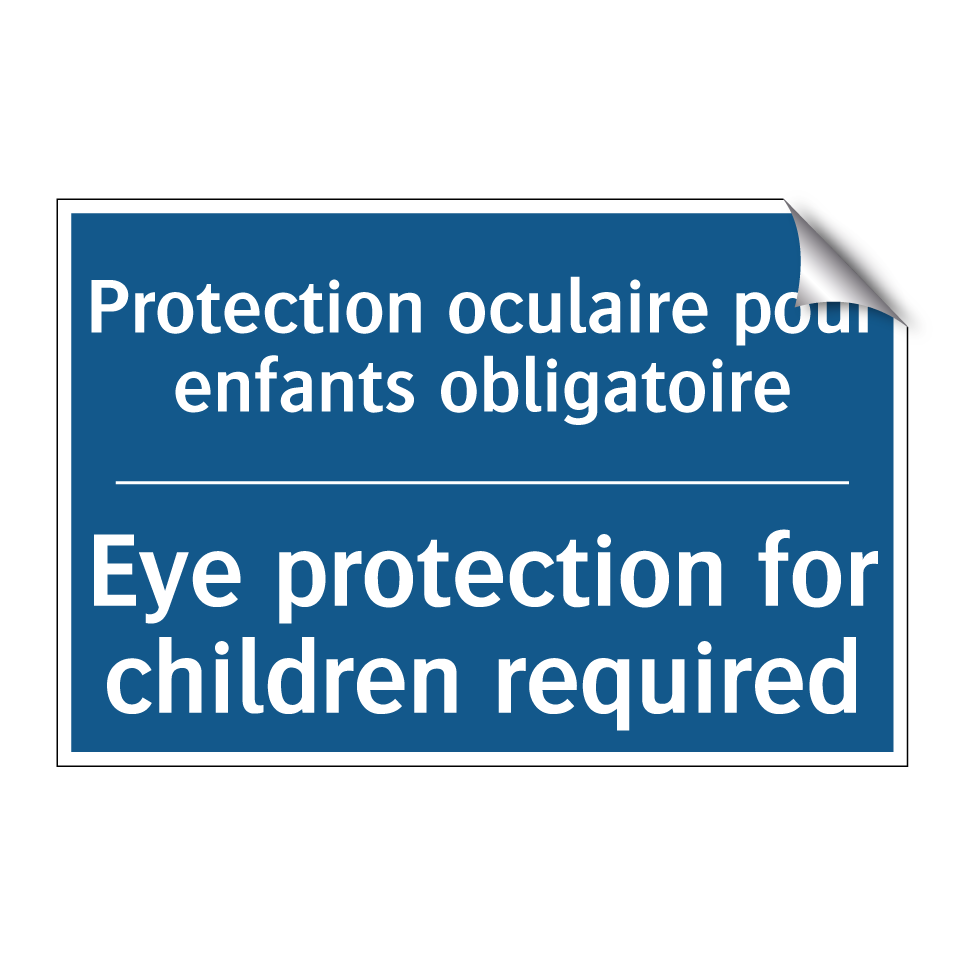 Protection oculaire pour enfants /.../ - Eye protection for children required /.../
