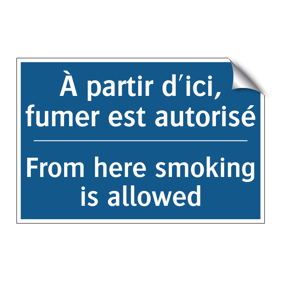 À partir d'ici, fumer est autorisé /.../ - From here smoking is allowed