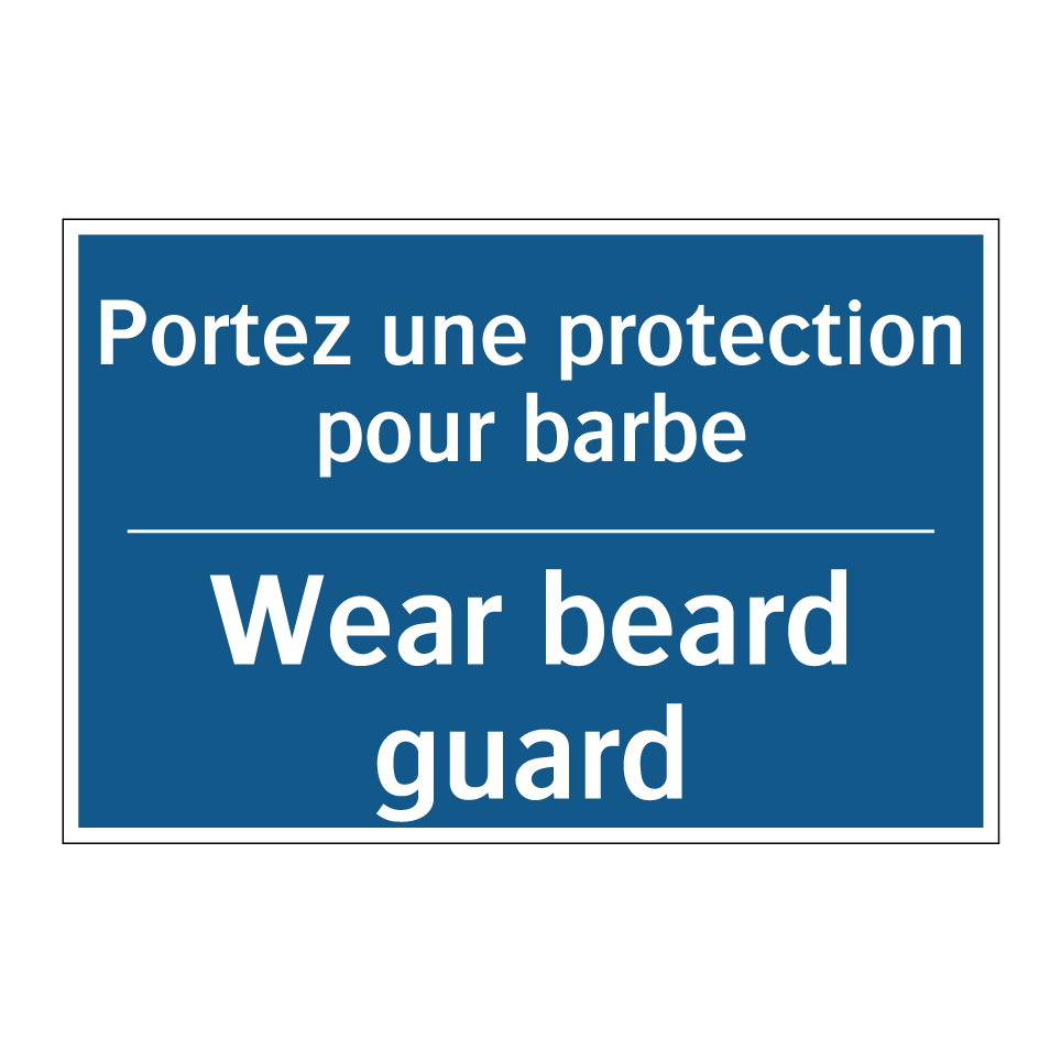 Portez une protection pour barbe /.../ - Wear beard guard