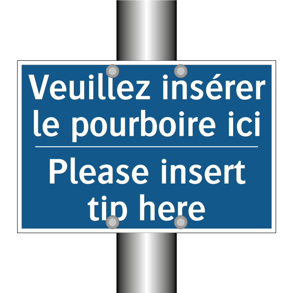 Veuillez insérer le pourboire /.../ - Please insert tip here