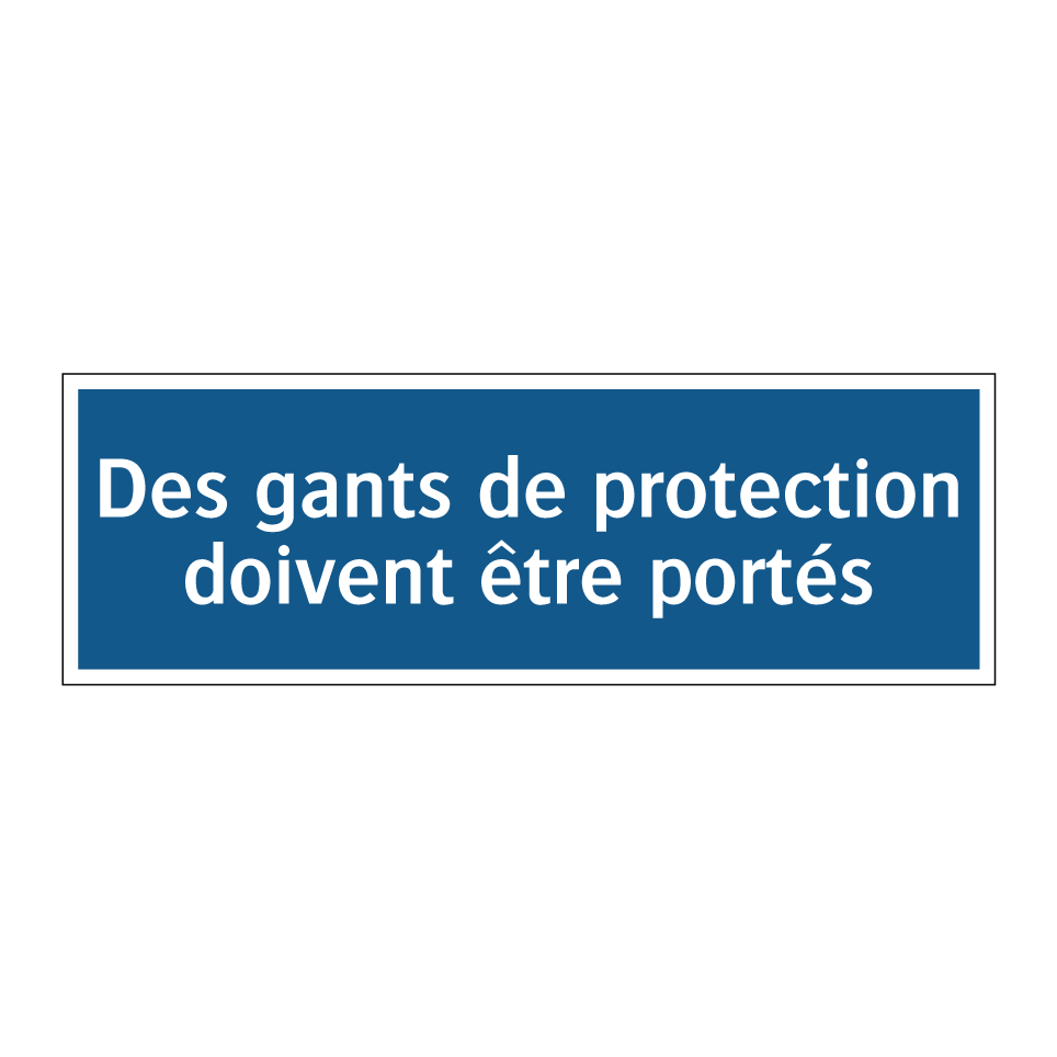 Des gants de protection doivent être portés