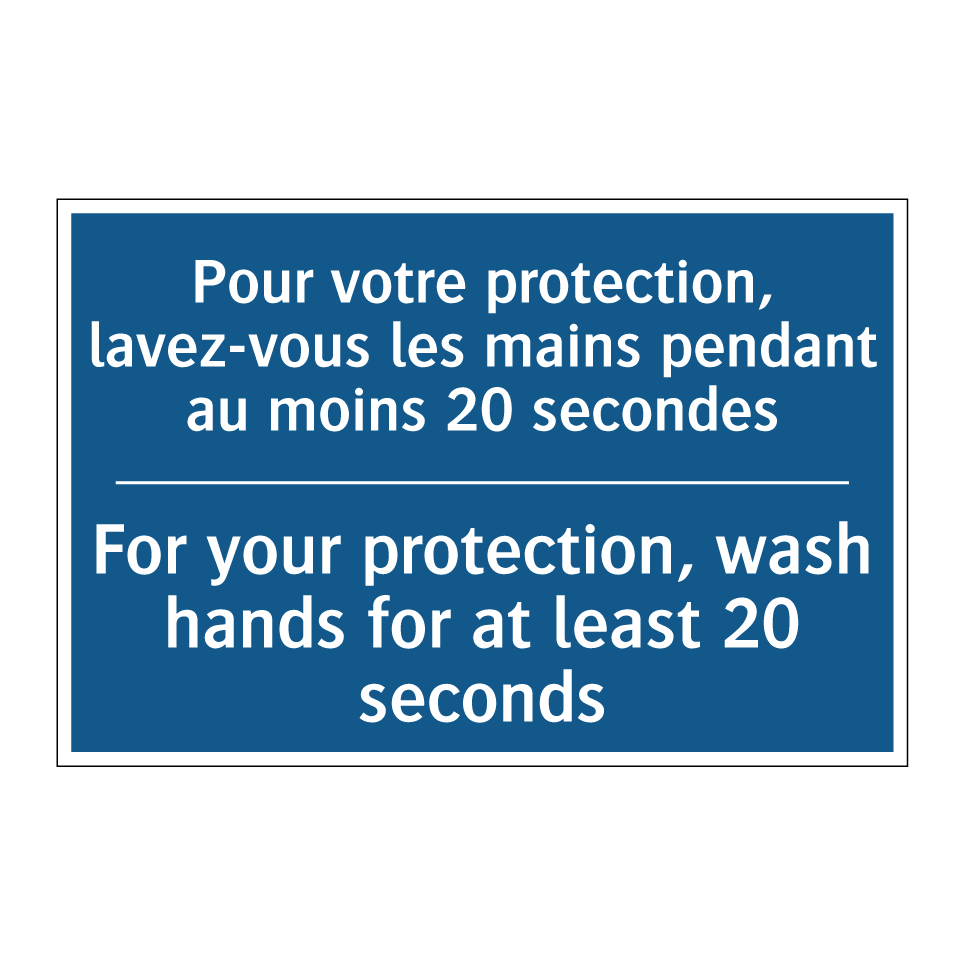 Pour votre protection, lavez-vous /.../ - For your protection, wash hands /.../