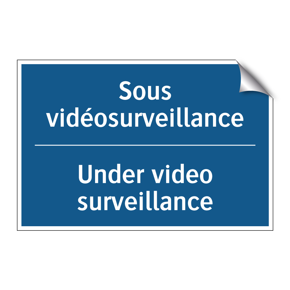 Sous vidéosurveillance - Under video surveillance