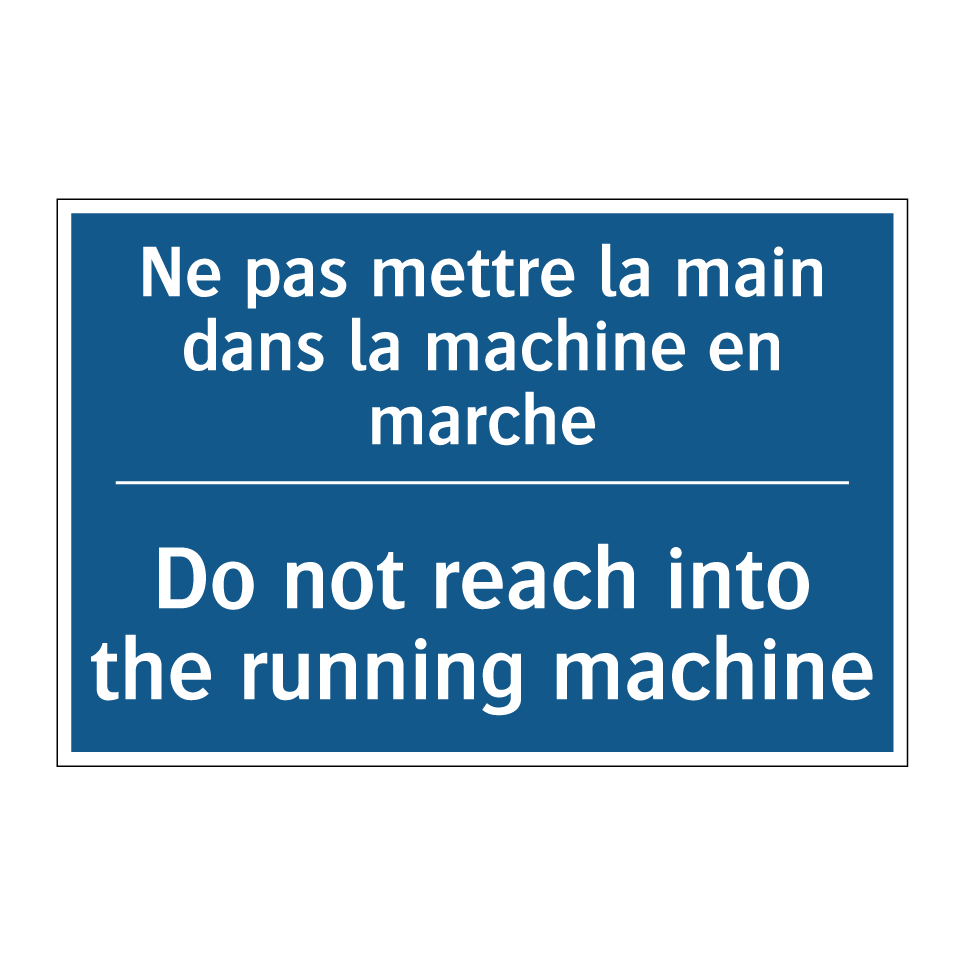 Ne pas mettre la main dans la /.../ - Do not reach into the running /.../