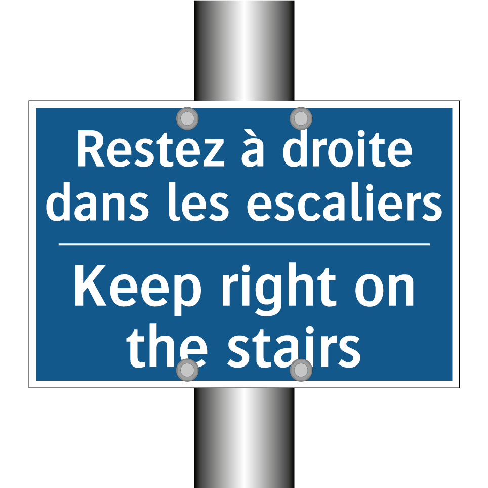 Restez à droite dans les escaliers /.../ - Keep right on the stairs
