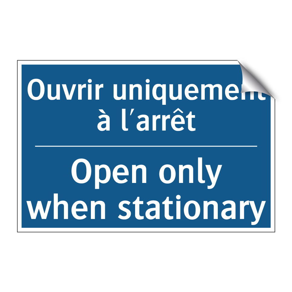 Ouvrir uniquement à l'arrêt - Open only when stationary
