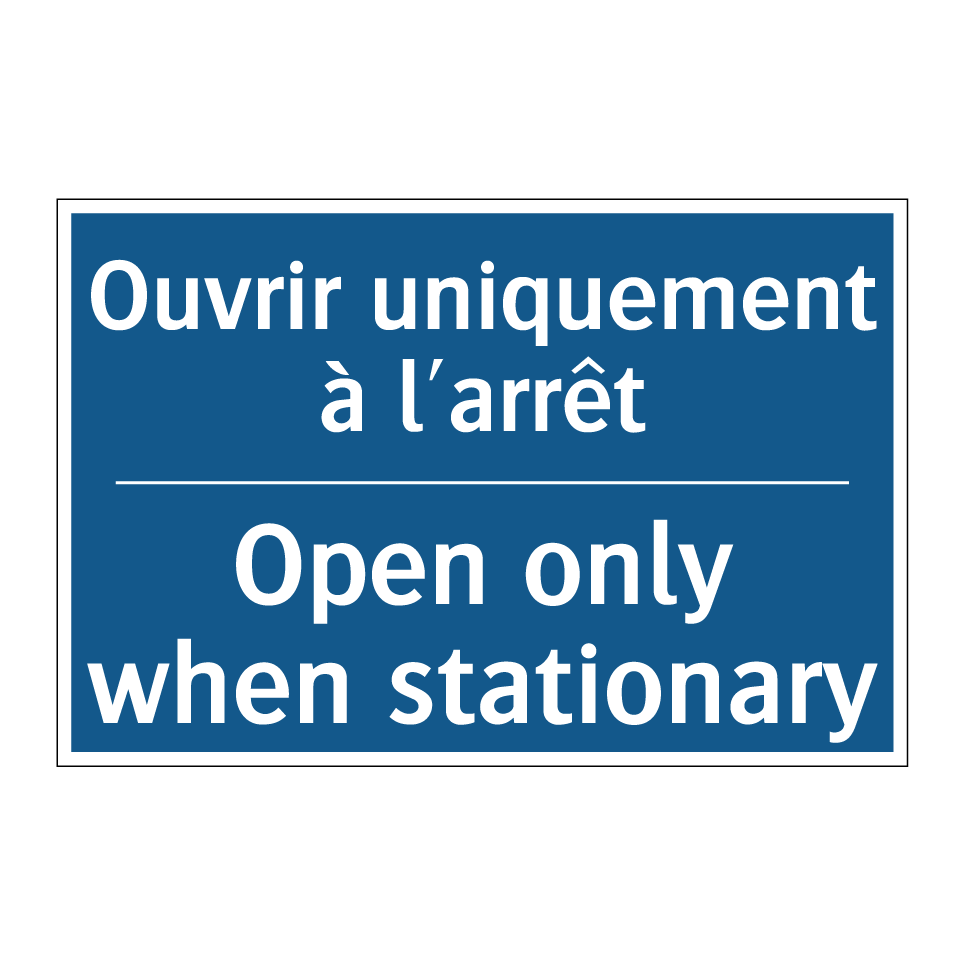 Ouvrir uniquement à l'arrêt - Open only when stationary