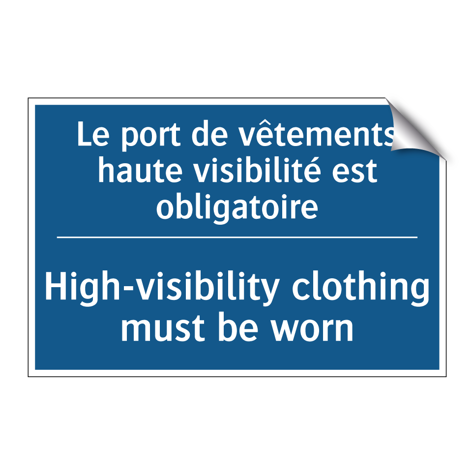 Le port de vêtements haute visibilité /.../ - High-visibility clothing must /.../