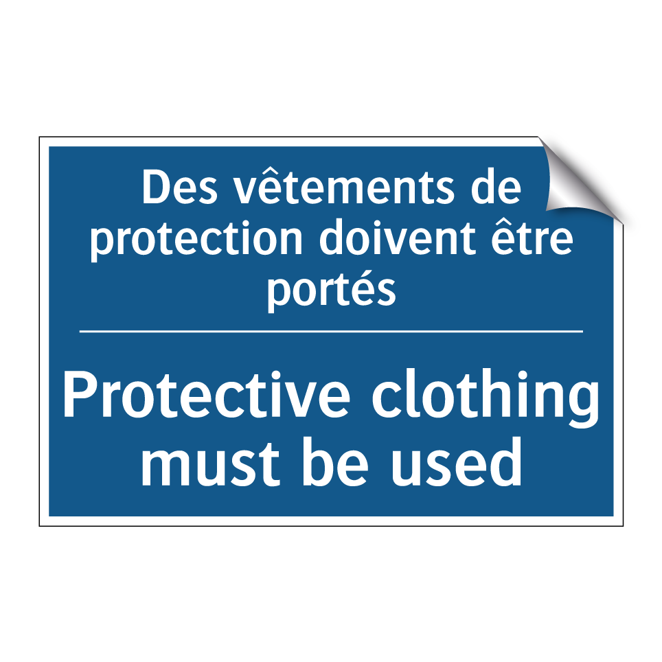 Des vêtements de protection doivent /.../ - Protective clothing must be used /.../