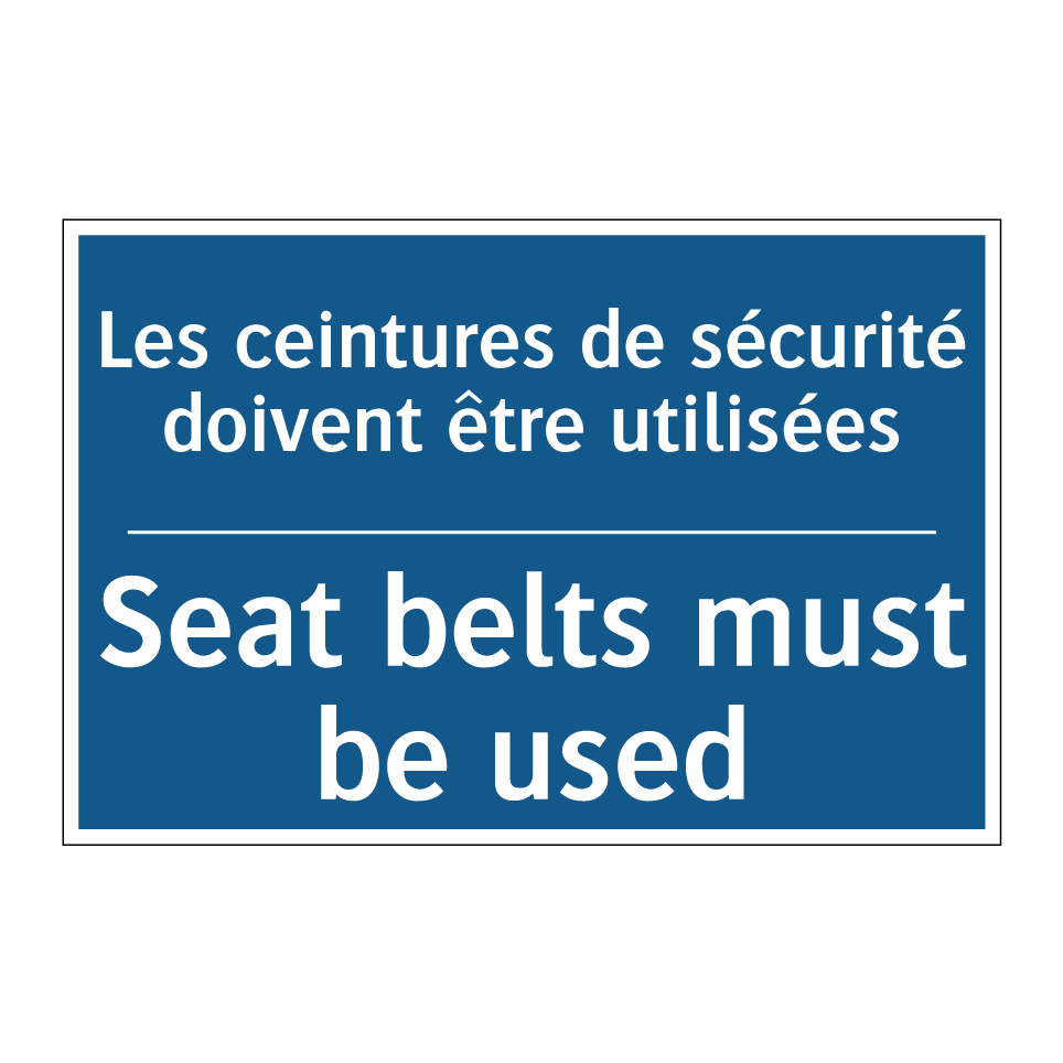 Les ceintures de sécurité doivent /.../ - Seat belts must be used
