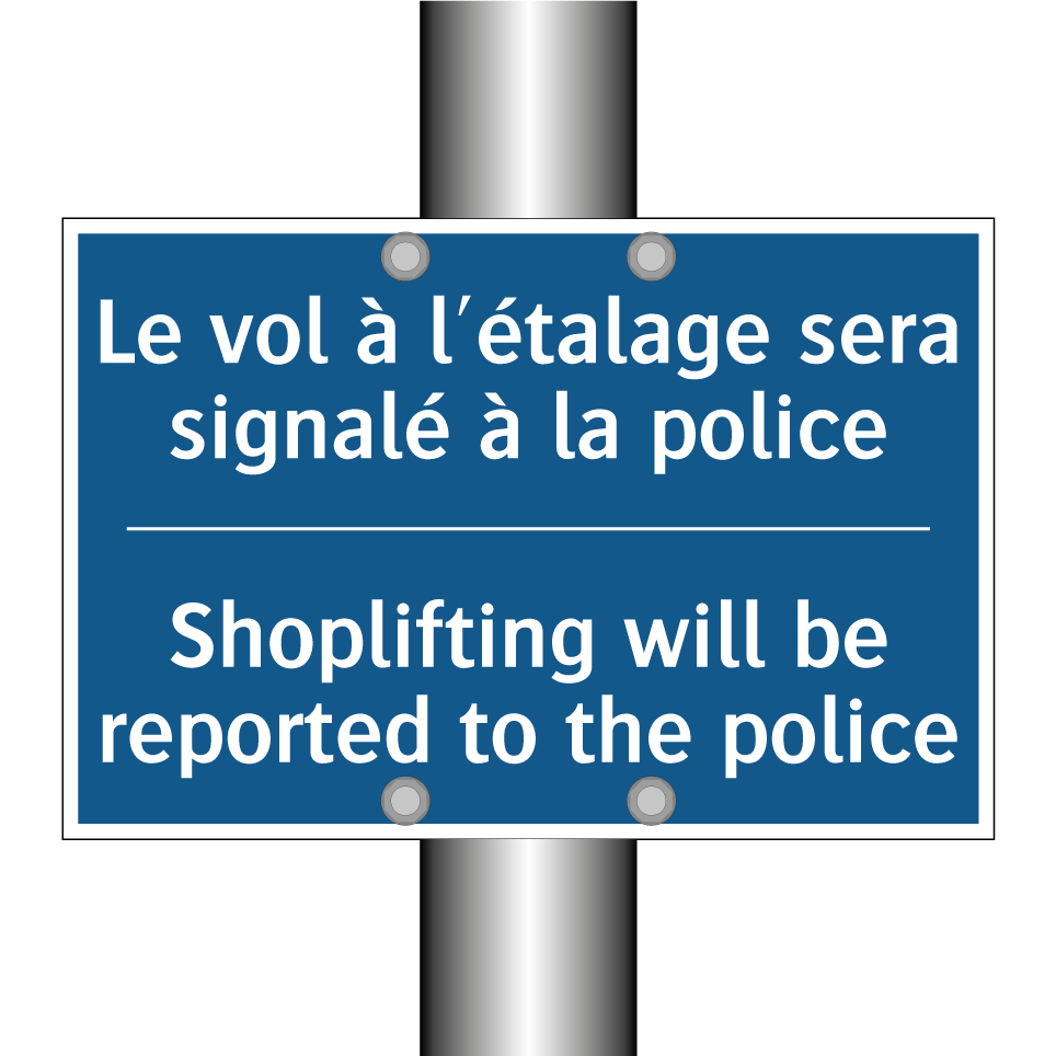 Le vol à l'étalage sera signalé /.../ - Shoplifting will be reported to /.../