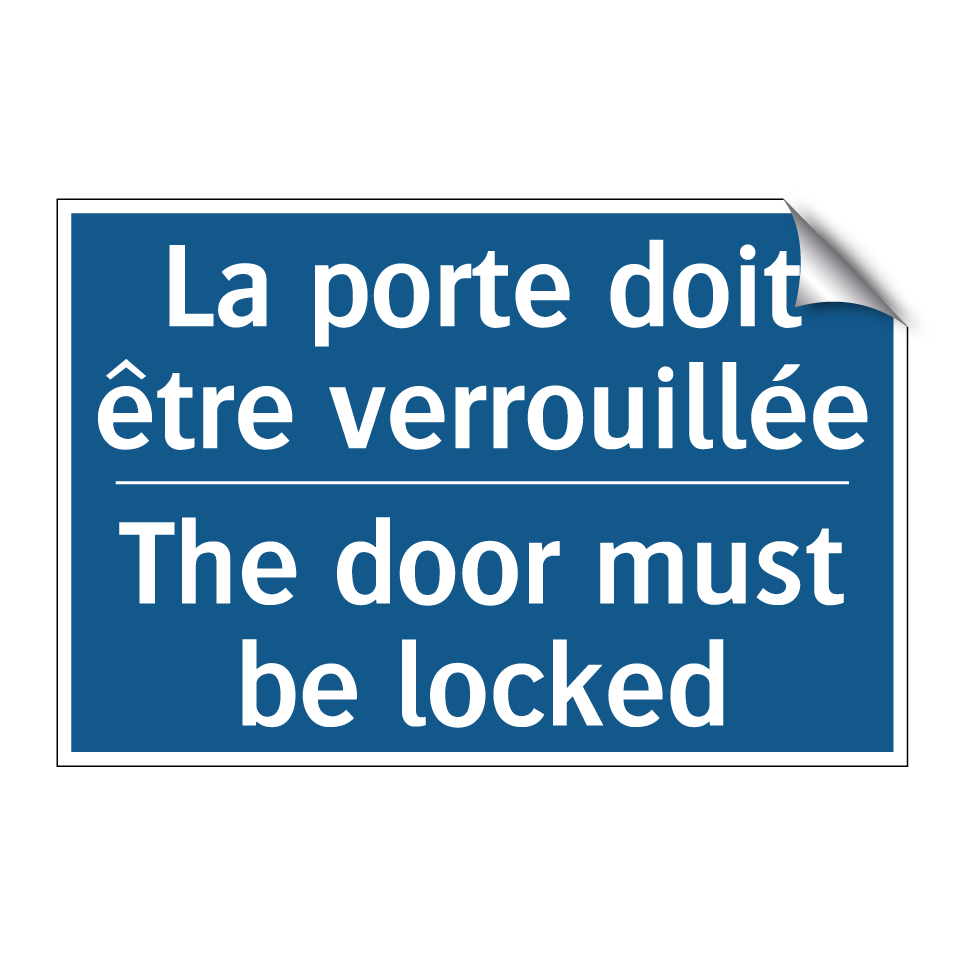 La porte doit être verrouillée - The door must be locked