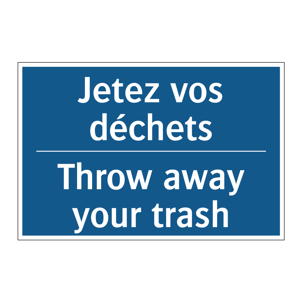 Jetez vos déchets - Throw away your trash