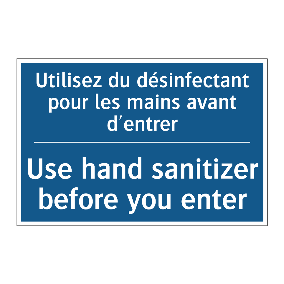 Utilisez du désinfectant pour /.../ - Use hand sanitizer before you /.../