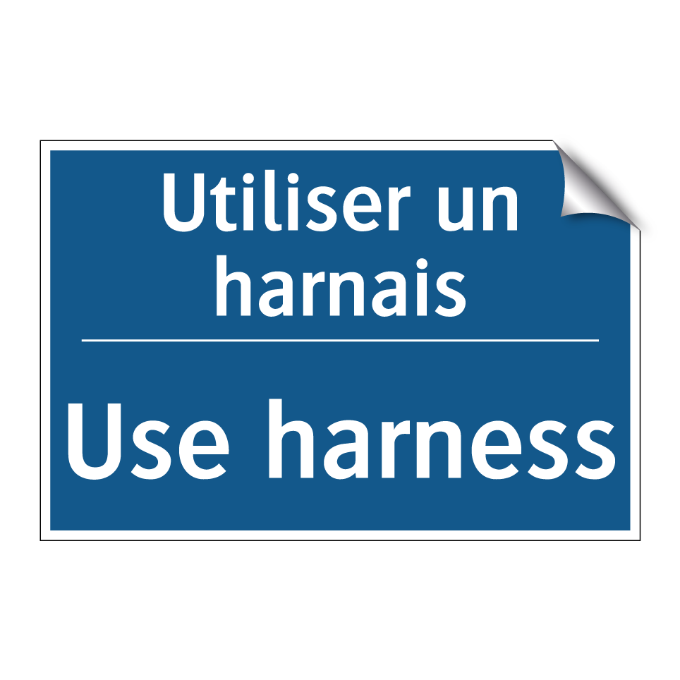 Utiliser un harnais - Use harness