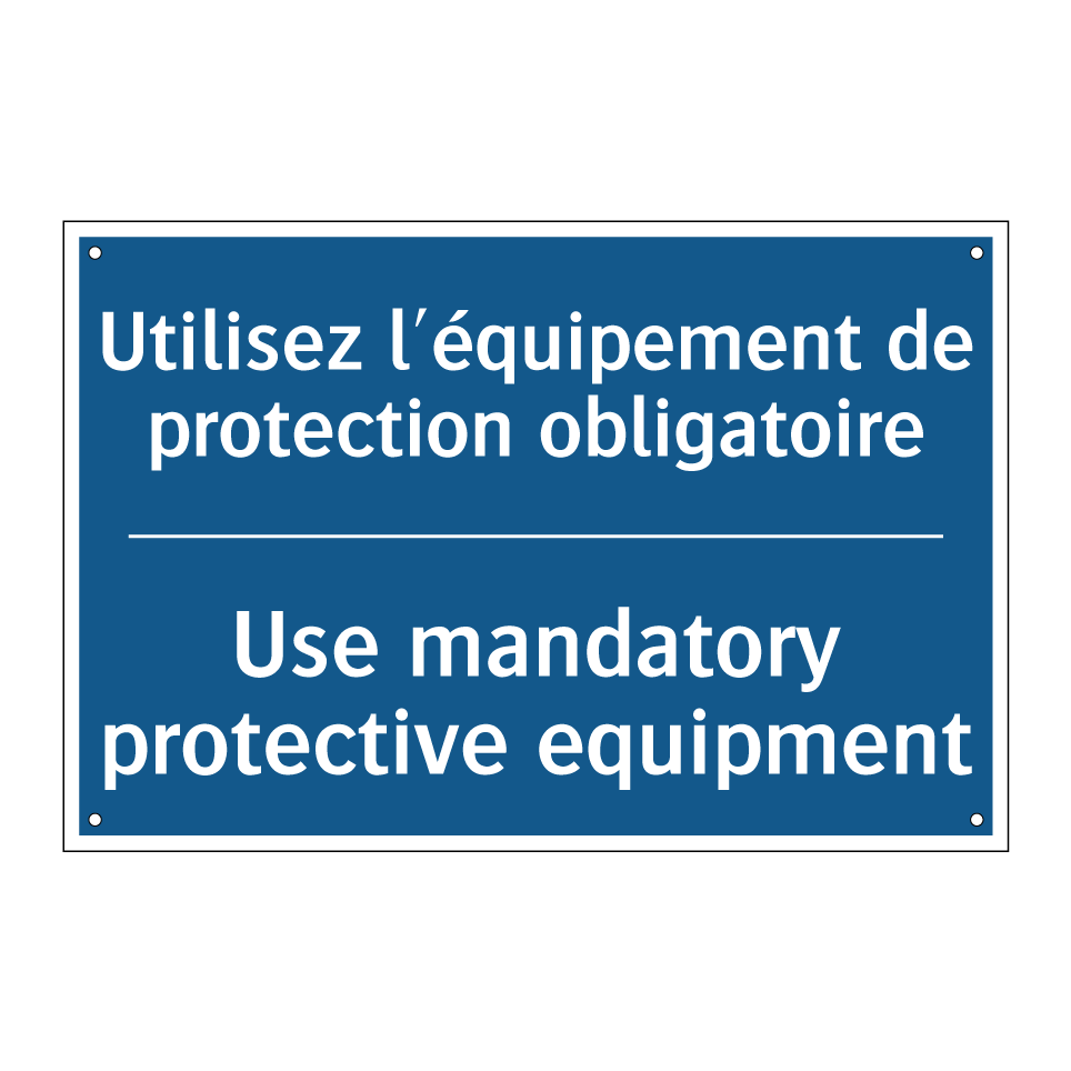 Utilisez l'équipement de protection /.../ - Use mandatory protective equipment /.../