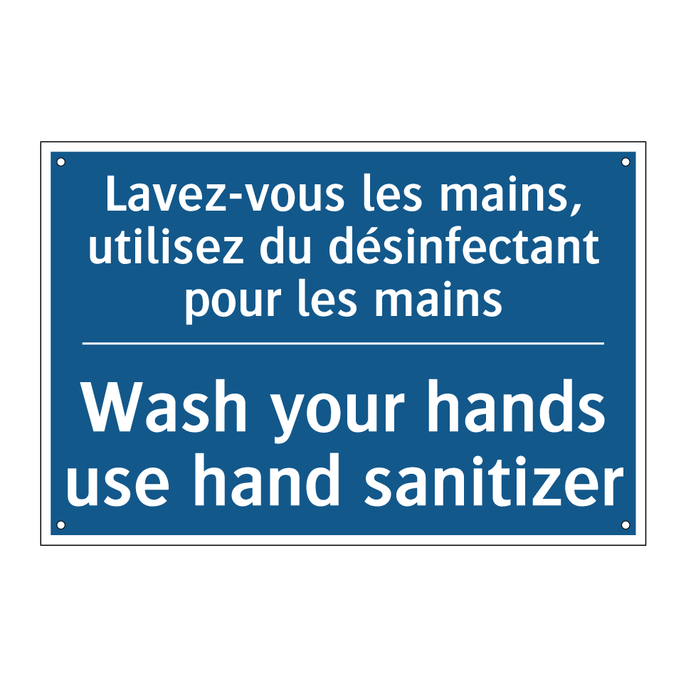 Lavez-vous les mains, utilisez /.../ - Wash your hands use hand sanitizer /.../
