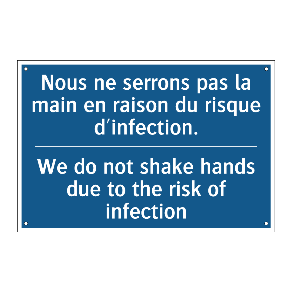 Nous ne serrons pas la main en /.../ - We do not shake hands due to the /.../