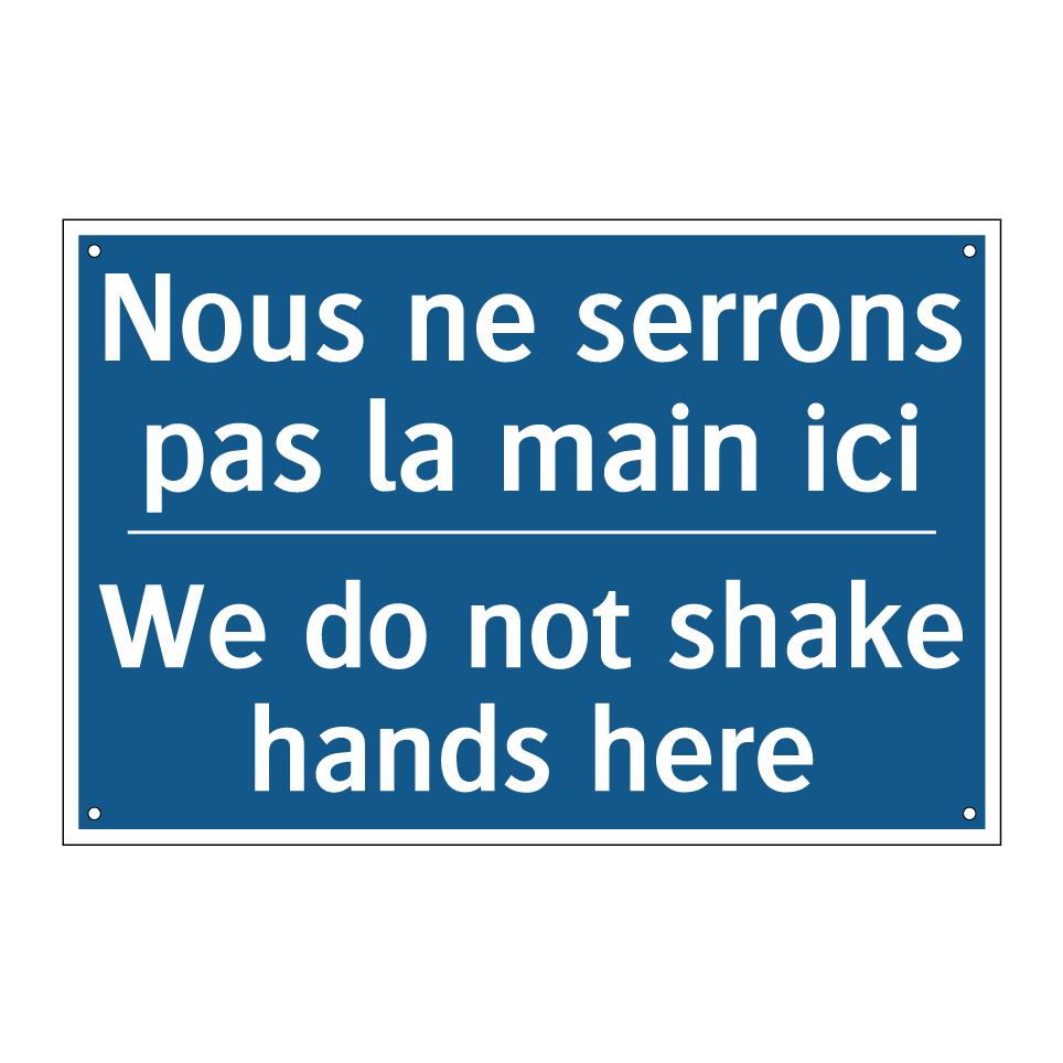 Nous ne serrons pas la main ici /.../ - We do not shake hands here