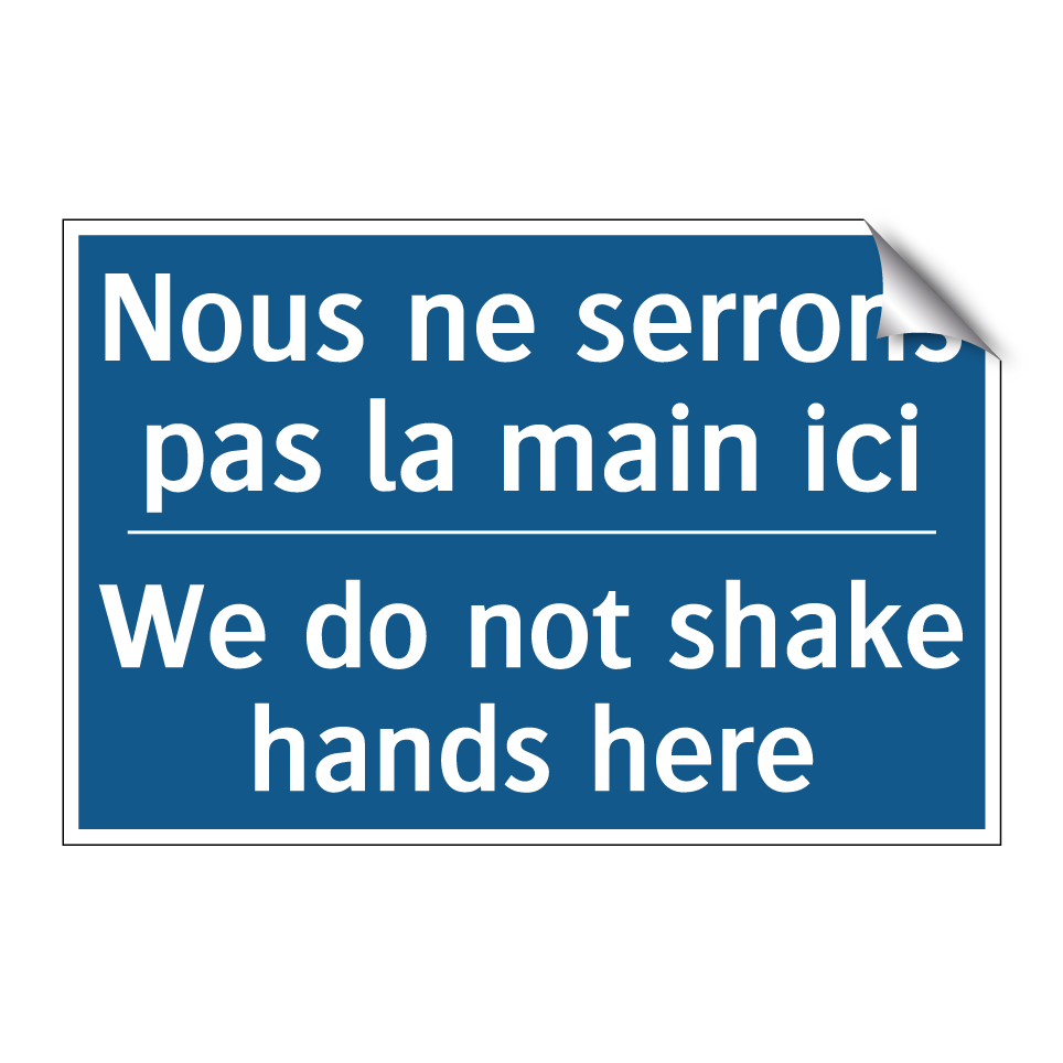 Nous ne serrons pas la main ici /.../ - We do not shake hands here