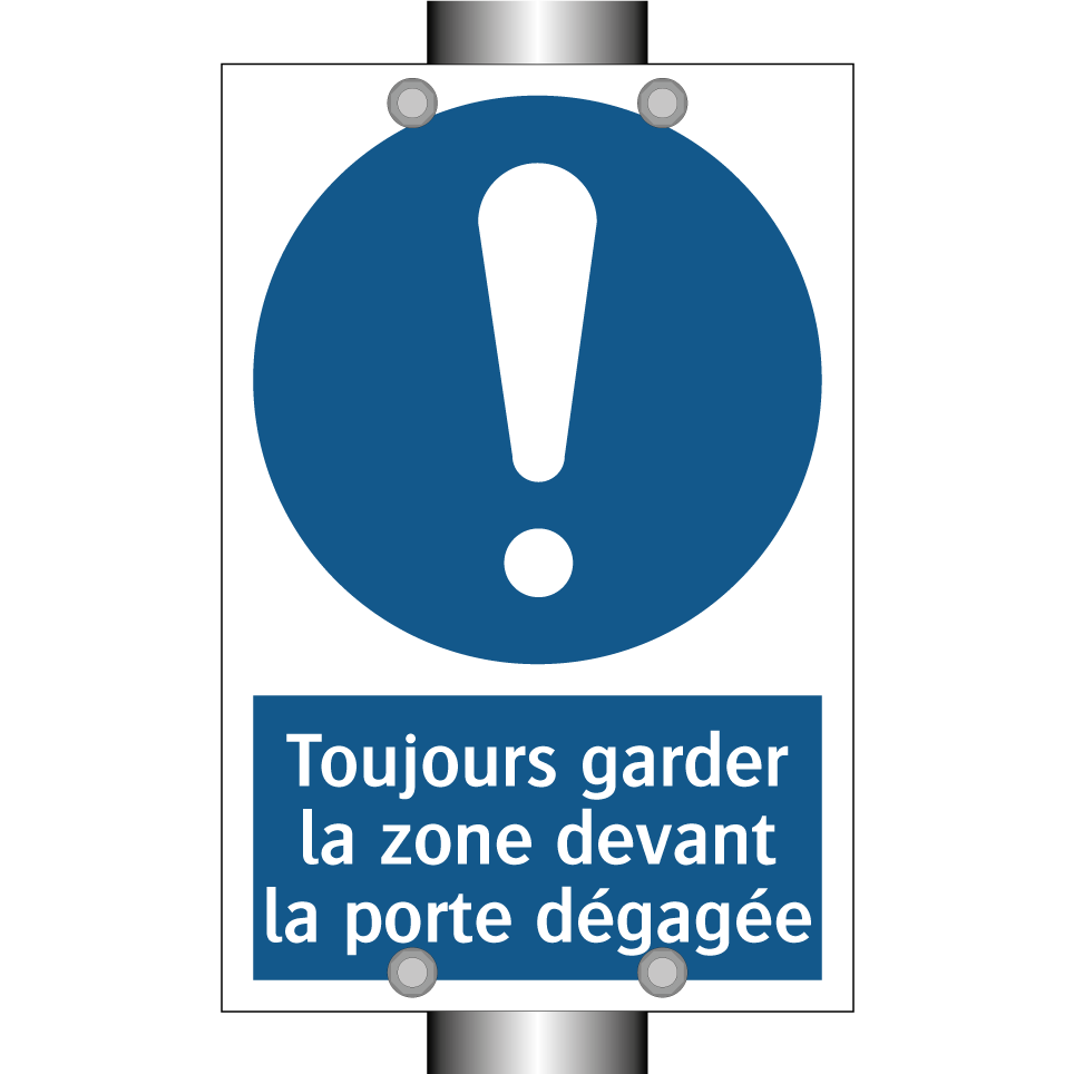 Toujours garder la zone devant la porte dégagée