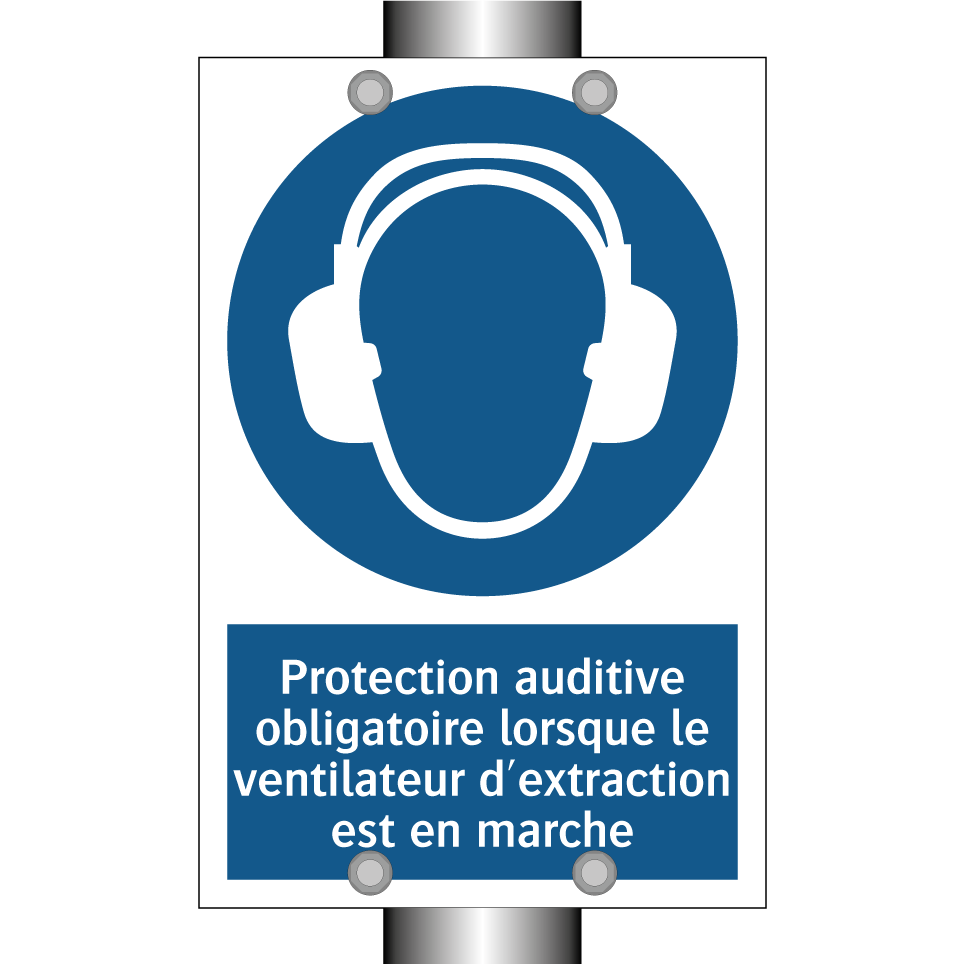 Protection auditive obligatoire lorsque le ventilateur d'extraction est en marche