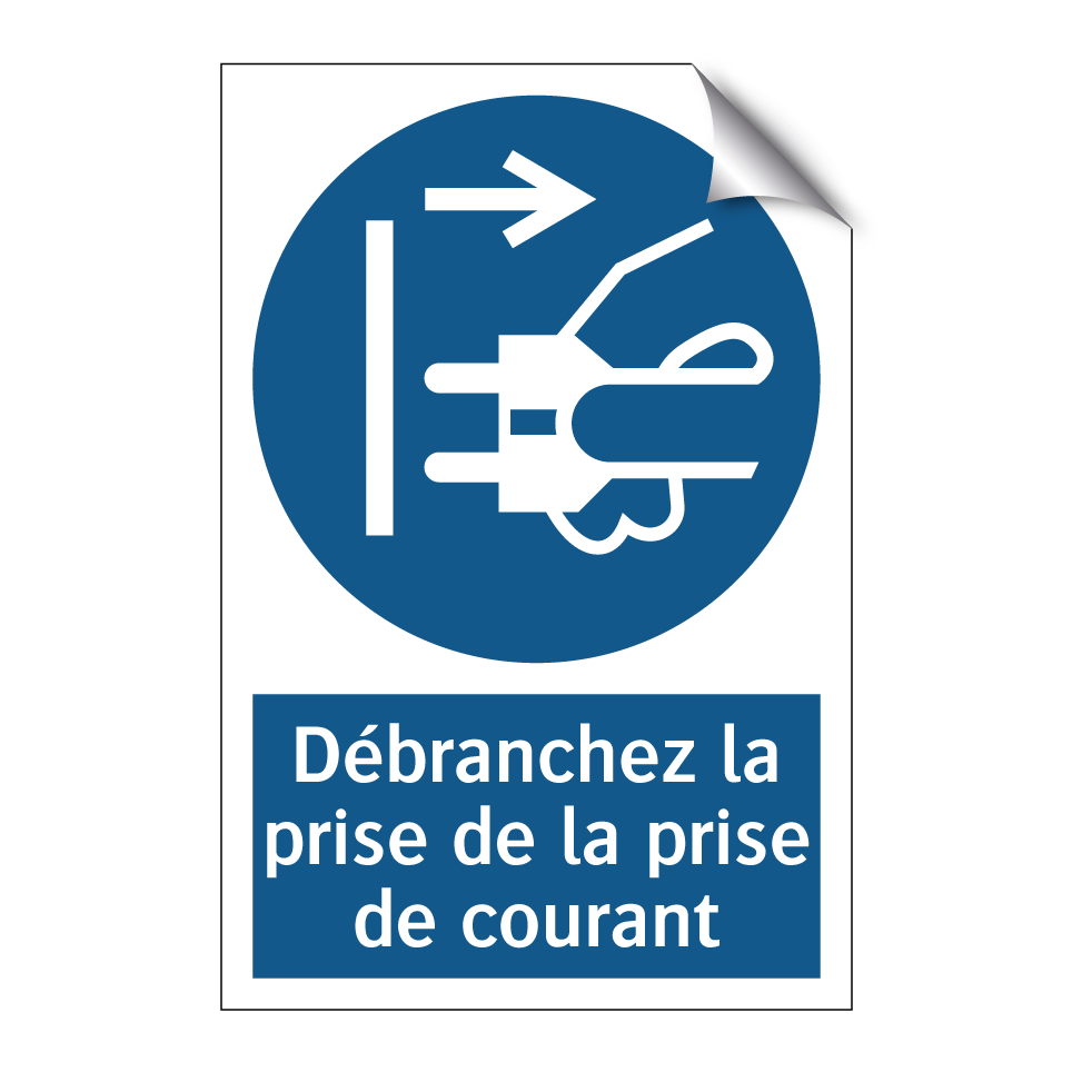 Débranchez la prise de la prise de courant