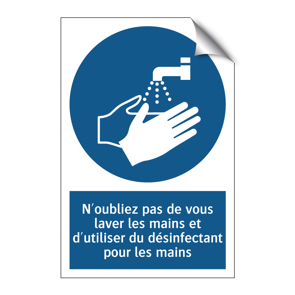 N'oubliez pas de vous laver les mains et d'utiliser du désinfectant pour les mains