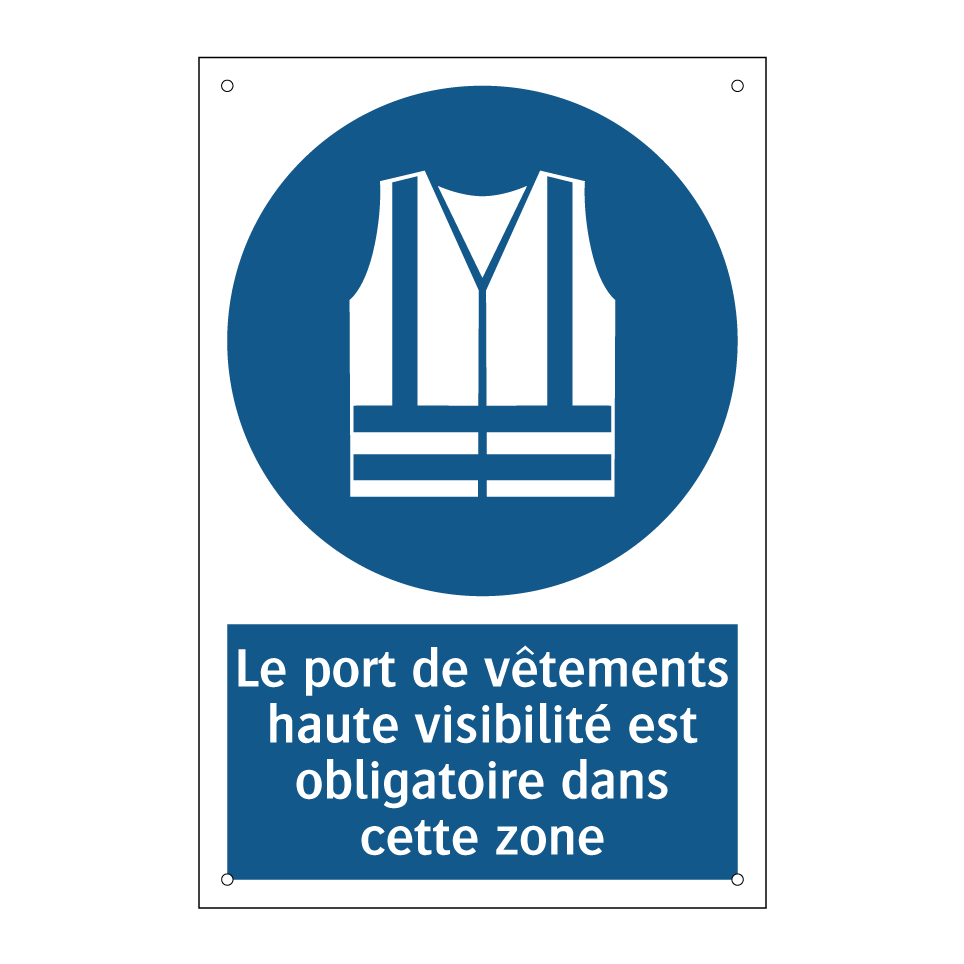 Le port de vêtements haute visibilité est obligatoire dans cette zone