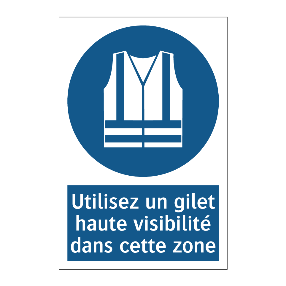 Utilisez un gilet haute visibilité dans cette zone