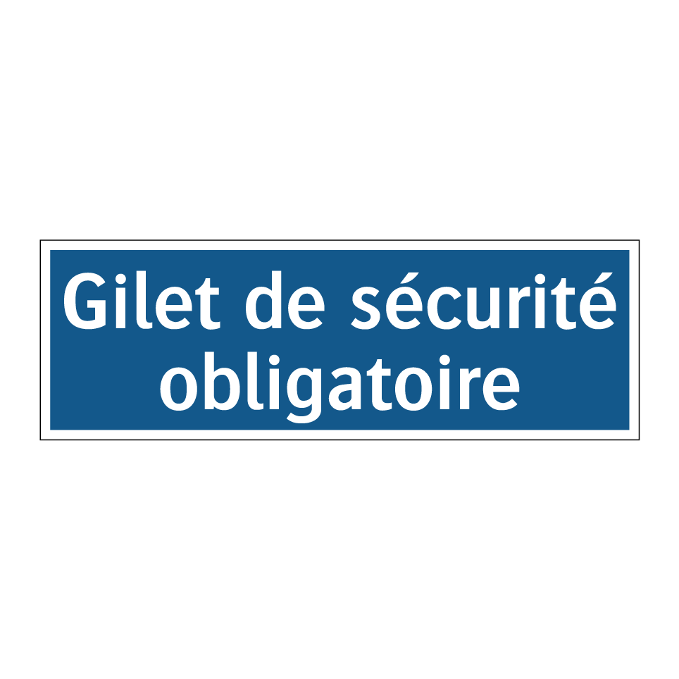 Gilet de sécurité obligatoire