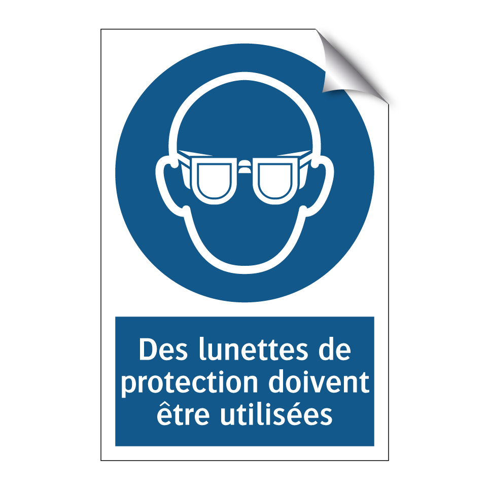 Des lunettes de protection doivent être utilisées